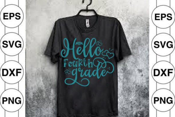 Back to School SVG Graphics: Hello Fourth T-Shirt Designs