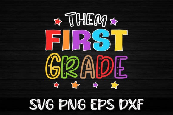 Them First Grade Back to School Graphics & Crafts